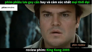 Tóm tắt phim King Kong 2005 phần 1 #phimreview