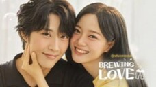 Brewing Love Episode 04 Subtitle Indonesia