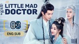 🇨🇳 Little Mad Doctor (2023) | Episode 3 | Eng Sub (Qing Shi Xiao Kuang Yi )