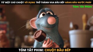 Review Phim hoạt Hình: CHUỘT ĐẦU BẾP | Khi Chuột Nấu Ăn Còn Giỏi Hơn Con Người