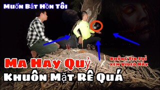 Ma Nữ Hay Quỷ Dữ Hiện Nguyên Hình Muốn Bất Hồn Nhân Đi " Không Tin Xem Video Này