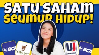 PILIH 1 SAHAM SEUMUR HIDUP, APA YA??