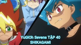 YuGiOh Sevens TẬP 40-SHIKAGAMI