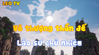 Võ thượng thần đế_Lão sư chủ nhiệm