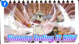 Gintama Ending 12 | AMV_1