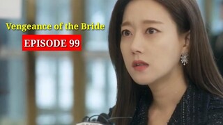[ENG/INDO] Vengeance of the Bride||PREVIEW||Episode 99||Park Ha-na ,Kang Ji-sub,Park Yoon-jae