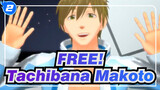 FREE!|【MMD】Detak Jantung【Tachibana Makoto】_2
