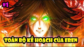 Eren Đã Hủy Diệt Thế Giới Như Thế Nào ??? Toàn Bộ Kế Hoạch Của Eren Phần 1 - Attack On Titan