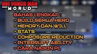 BAHAS LENGKAP! CARA BUILD SEMUA HERO, MEMORY, WILL, COMPOSURE, PL, DLL | ONE PUNCH MAN WORLD