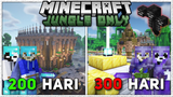 300 Hari Di Minecraft Hardcore 1.17 Tapi Jungle Only