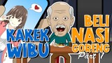 Ketika Kakek Wibu Beli Nasi Goreng Part 1 | Animasi Lucu, Animasi Lokal