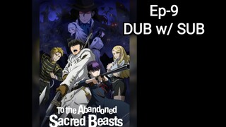 To the Abandoned Sacred Beasts | Ep-9 ENG DUB w/ SUB