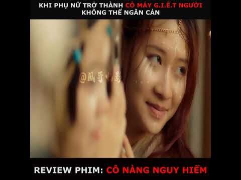 REVIEW PHIM : CÔ NÀNG NGUY HIỆU