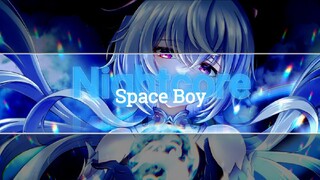 Nightcore - Space Boy (good music for your ear) #15