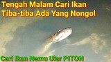 Saat Asik Nyari Ikan Ada Yang Nongol