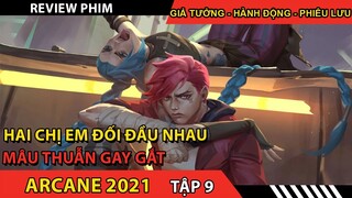 Phim Hoạt Hình Giả Tưởng Hay Nhất 2021 - review phim ARCANE tập 9