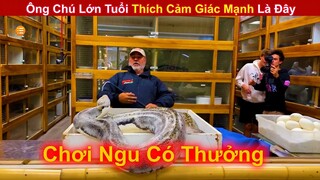 Ông Chú Lớn Tuổi Tí Thì Mất Tay Vì Sở Thích Chơi Trăn Khổng Lồ  || Review Con Người Và Cuộc Sống