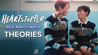 HEARTSTOPPER Nick And Charlie Season 2 Theories Explained