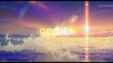 GOLDEN HOUR anime edit