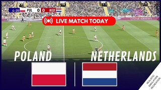 🔴LIVE : POLAND vs NETHERLANDS I UEFA EURO 2024 I LIVE FOOTBALL MATCH TODAY Video game simulation