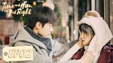 ENG SUB【Time and Him are Just Right 时光与他，恰是正好】EP02 | Starring: Lu Yuxiao, Wu Junting
