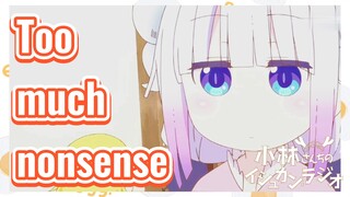 Too much nonsense