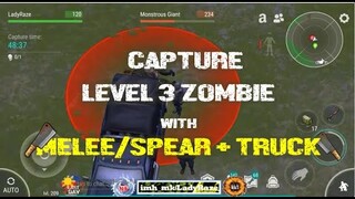 "HOW TO CATCH LEVEL 3 ZOMBIES" Monstrous Giant with MELEE or SPEAR and TRUCK/season 10 - LDOE