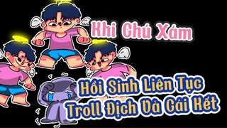 Khi Chú Xám Hồi Sinh Liên Tục Troll Địch Và Cái Kết | Chú Xám