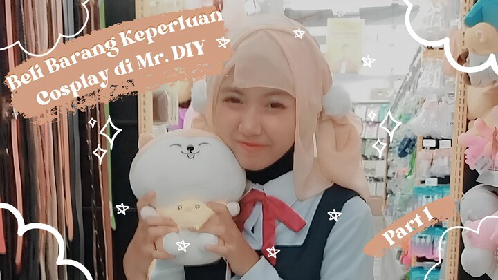 IKUT AKU HUNTING BARANG KEPERLUAN COSPLAY DI MR. DIY YUKK😽