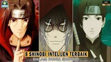 8 SHINOBI INTELEJEN TERBAIK DALAM DUNIA SHINOBI