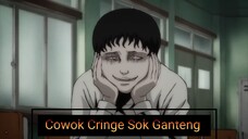 Cowok Cringe Sok Ganteng🤡|| Junji Ito eps 1