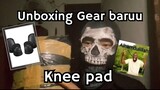Unboxing gear baruuu (Knee pad)