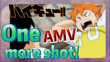 [Haikyuu!!]  AMV | One more shot!