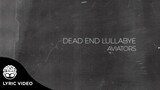 "Dead End Lullaby" - Aviators (Official Lyric Video)