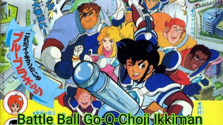 Battle Ball Go-Q-Choji Ikkiman 1986 Opening