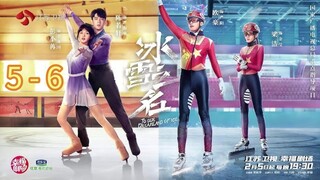 🇨🇳  冰雪之名  To Our Dreamland Of Ice  2022  (Episode 5 to Episode 6)