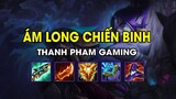 Thanh Pham Gaming - ÁM LONG CHIẾN BINH