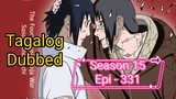 Episode 331 @ Season 15 @ Naruto shippuden @ Tagalog dub