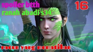 Batle Through The Heavens Ranah Abadi S34 Part 16 : Racun Yang Mematikan