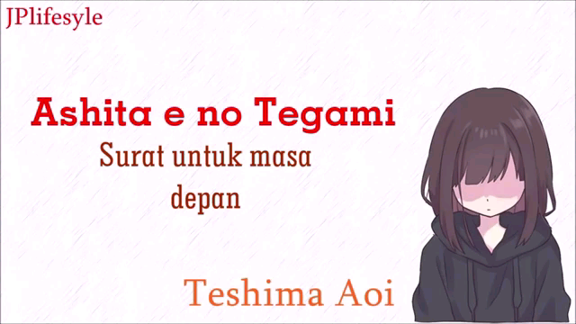 aishita e no tegami ~ teshima aoi (lirik & terjemah)