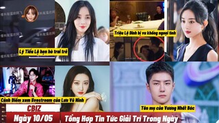 Cảnh Điềm xem livestream của Lưu Vũ Ninh gây bão ,Lý Tiểu Lộ hẹn hò trai trẻ, Tên mụ của Nhất Bác.