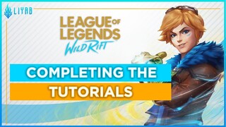 League of Legends: Wild Rift Completing the Tutorials