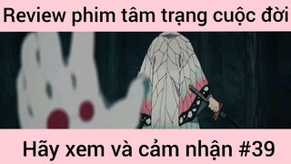 Review phim tâm trạng cuộc đời hãy xem và cảm nhận #39