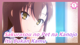 Sakurasou no Pet na Kanojo | [Aoyama] Sayangnya Itu Bukan Kamu_1