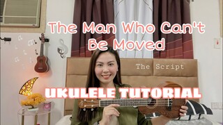 THE MAN WHO CAN’T BE MOVED | The Script | UKULELE TUTORIAL