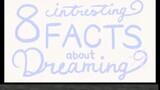 8 Facts about dreaming part 1