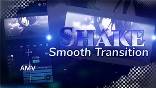 Tutorial​ Shake​ Smooth​ Transition​ AMV​ -​ Alight​ motion​