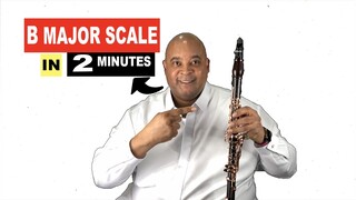 How To Play B Major Scale on Clarinet in 2 Minutes