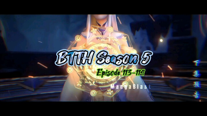 BTTH S5 Episode 113 - 114