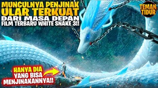 FILM TERBARU WHITESNAKE 3 2024!! MUNCULNYA PENJINAK ULAR TERKUAT YANG BARU!! - ALUR CERITA